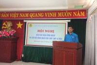 Hội nghị Báo cáo viên công đoàn và cán bộ công đoàn chủ chốt quý II/2022